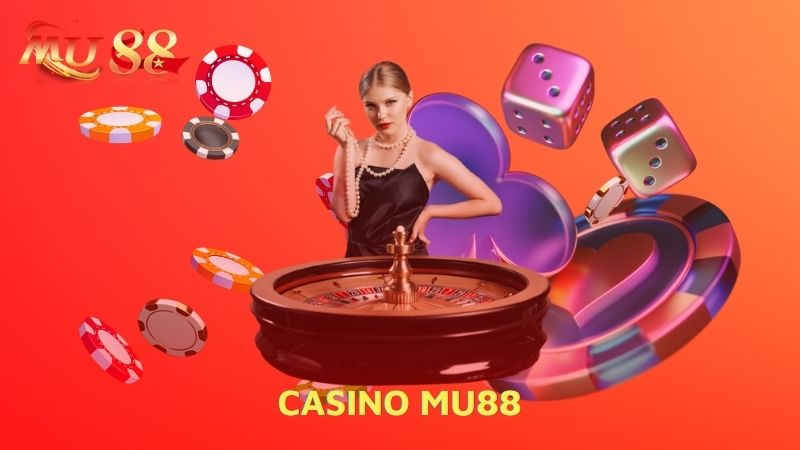 Thông tin về sảnh casino MU88