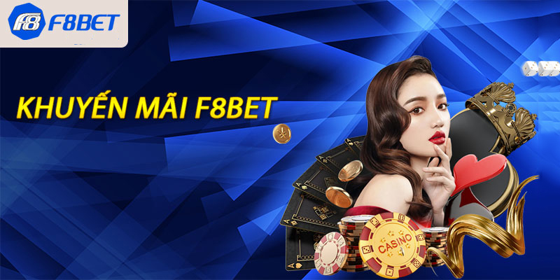 Tổng hợp các chương trình khuyến mãi tại F8BET