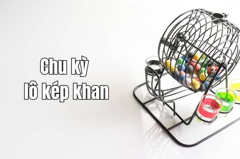 Chu kỳ lô kép khan dài nhất bao nhiêu ngày?