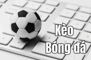 Kèo bóng đá được người chơi hiểu như thế nào ?