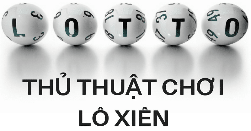 Phương pháp chơi lô xiên